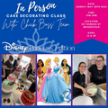 In Person Cake Decorating Class: May 28th 2023 Princess Party!