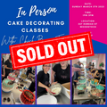 In Person Cake Decorating Class: March 5th 2023