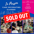 In Person Cake Decorating Class: January 15th 2023