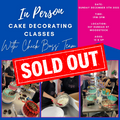 In Person Cake Decorating Class: December 11th 2022