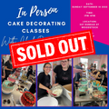 In Person Cake Decorating Class: September 18th 2022