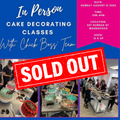 In Person Cake Decorating Class: August 21st 2022